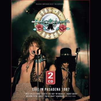2CD Guns N' Roses: Live In Pasadena 1987