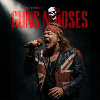 Album Guns N' Roses: The Rock N' Roots Of Guns N' Roses