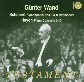Schubert Symphonies Nos.6 & 8 'Unfinished' • Haydn Piano Concerto In D
