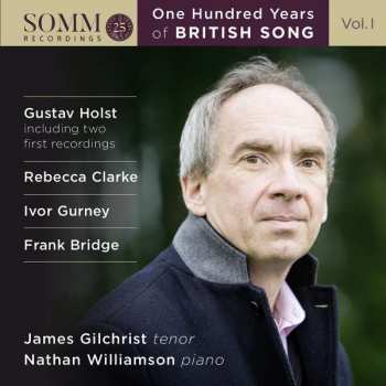 CD James Gilchrist: One Hundred Years of British Song Vol. I