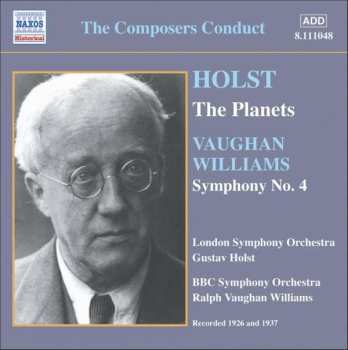 Album The London Symphony Orchestra: The Composers Conduct (The Planets / Symphony No. 4)