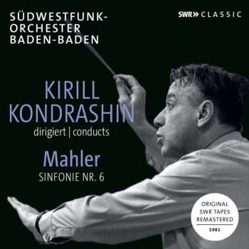 Album Kiril Kondrashin: Kirill Kondrashin Conducts Gustav Mahler Symphony No. 6