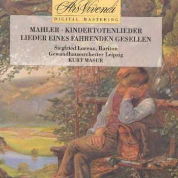 CD Gustav Mahler: Kindertotenlieder - Lieder Eines Fahrenden Gesellen
