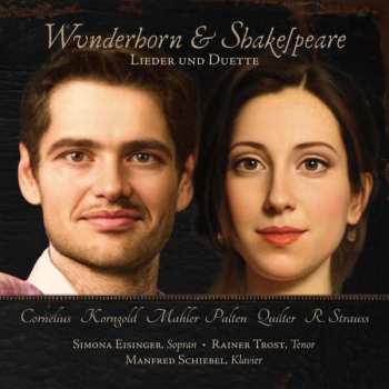 Album Gustav Mahler: Simona Eisinger & Rainer Trost - Wunderhorn & Shakespeare
