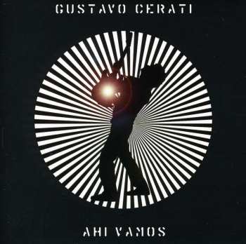 CD Gustavo Cerati: Ahí Vamos