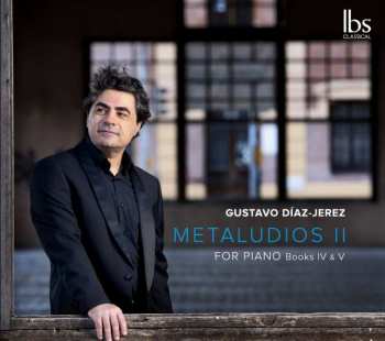 CD Gustavo Díaz-Jerez: Metaludios II For Piano Books IV & V