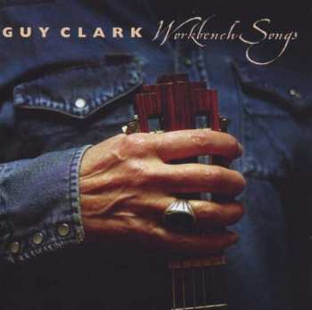 CD Guy Clark: Workbench Songs