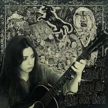 CD Gwenifer Raymond: Last Night I Heard The Dog Star Bark