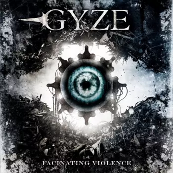 Gyze: Fascinating Violence