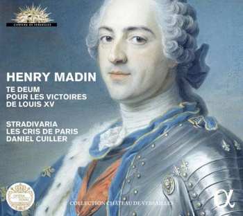 CD Les Cris de Paris: Te Deum Pour Les Victoires De Louis XV