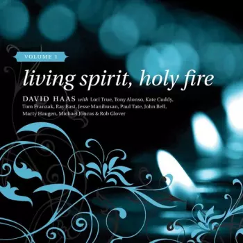 Haas,david: Living Spirit Holy Fire 1