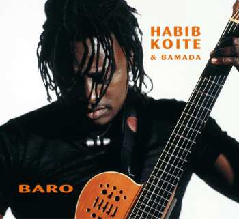 CD Habib Koité & Bamada: Baro
