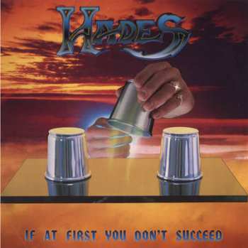 Album Hades: If At First You Don't Succeed