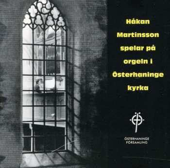 CD Håkan Martinsson: The Organ of Österhaninge