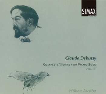 Album Håkon Austbø: Claude Debussy : Complete Works For Piano Solo Vol.lll