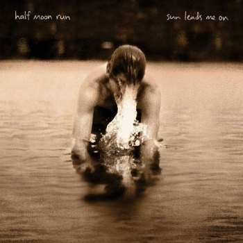 CD Half Moon Run: Sun Leads Me On