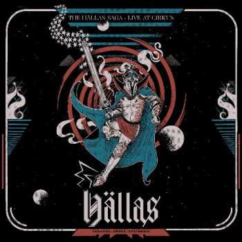 LP Hällas: The Hällas Saga - Live At Cirkus LTD