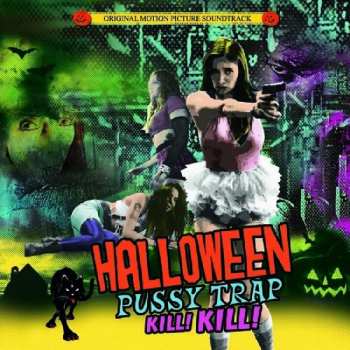 Album Halloween Pussytrap! Kill! Kill! / O.s.t.: Halloween Pussytrap Kill Kill