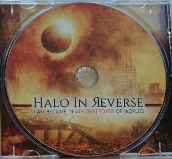 CD Halo In Reverse: I Am Become Death Destroyer of the Worlds