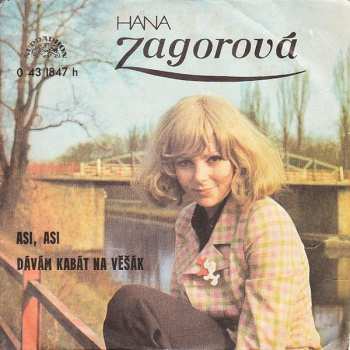 Album Hana Zagorová: Asi, Asi / Dávám Kabát Na Věšák