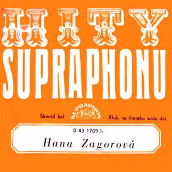 Album Hana Zagorová: Skončil Bál / Kluk, Na Kterého Můžu Dát