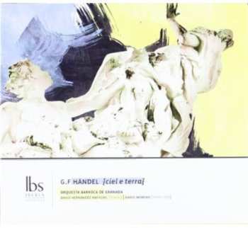 CD Handel / Granada Baroque Orchestra: Ciel E Terra: Heaven & Earth