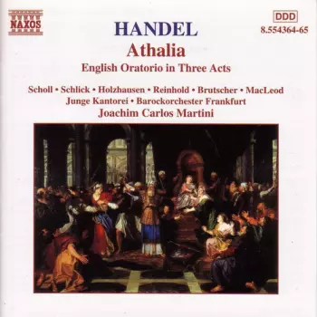 Georg Friedrich Händel: Athalia (English Oratorio In Three Acts)