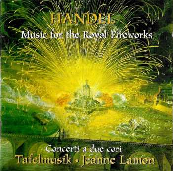 Album Georg Friedrich Händel: Music For The Royal Fireworks / Concerti A Due Cori