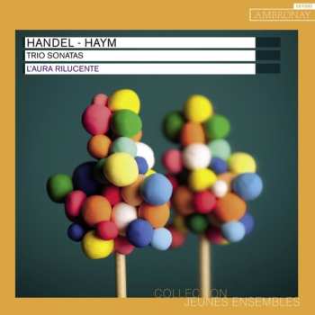 Album Handel,g. / Haym,n. / Rilucente,l'aura: Trio Sonata