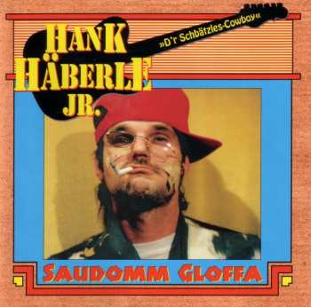 Album Hank Häberle Jr.: Saudomm Gloffa