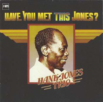 CD Hank Jones Trio: Have You Met This Jones?