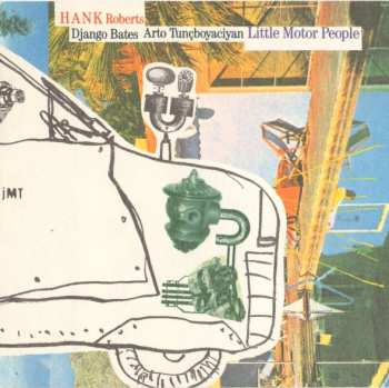 CD Hank Roberts: Little Motor People