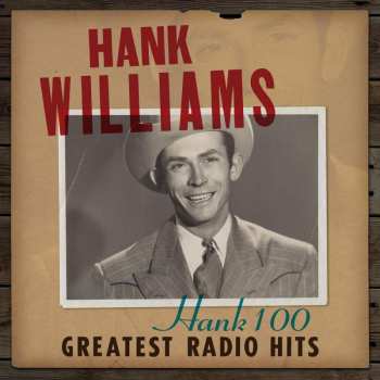 CD Hank Williams: Hank 100: Greatest Radio Hits