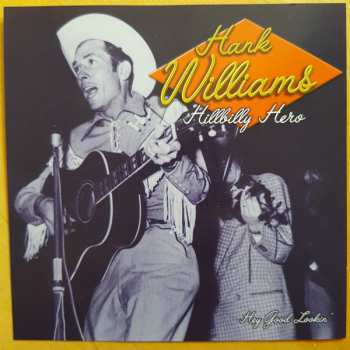 4CD Hank Williams: Hillbilly Hero