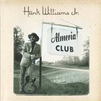 CD Hank Williams Jr.: Almeria Club