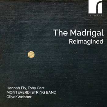 CD Monteverdi String Band: The Madrigal Reimagined