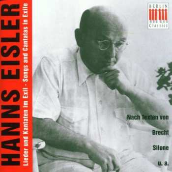 Album Hanns Eisler: Lieder Und Kantaten Im Exil - Songs And Cantatas In Exile