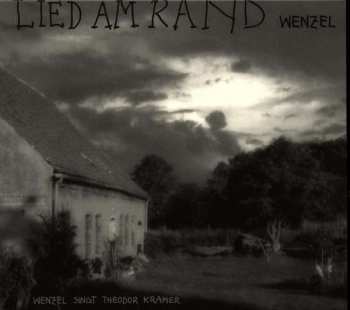 CD Hans-Eckardt Wenzel: Lied Am Rand - Wenzel Singt Theodor Kramer