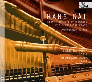 CD Hans Gal: First Complete Recordings For Flauto And Piano