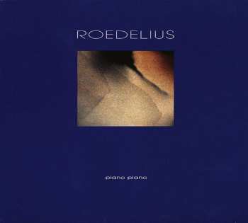 CD Hans-Joachim Roedelius: Piano Piano