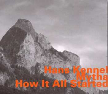 Album Hans Kennel: How It All Started
