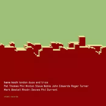 London Duos And Trios (Hans Koch Meets London Musicians)