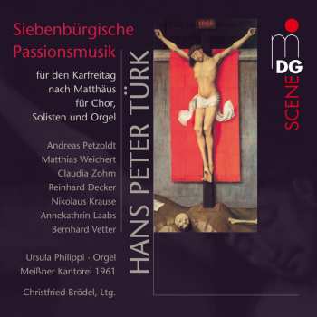 Album Hans Peter Türk: Siebenbürgische Passionsmusik Für Den Karfreitag