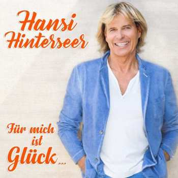 Album Hansi Hinterseer: Für Mich Ist Glück...