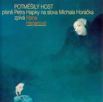 Hana Hegerová: Potměšilý Host