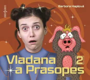 Haplová: Vladana a Prasopes 2