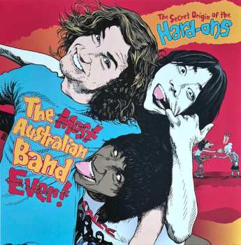 LP Hard-Ons: The Most Australian Band Ever! (The Secret Origin Of The Hard-Ons)