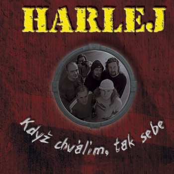 Album Harlej: Když chválím, tak sebe