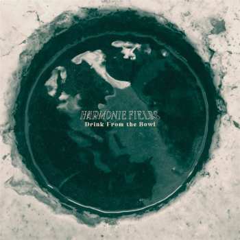 Album Harmonie Fields: Drink From The Bowl