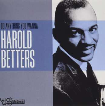 Album Harold Betters: Do Anything You Wanna